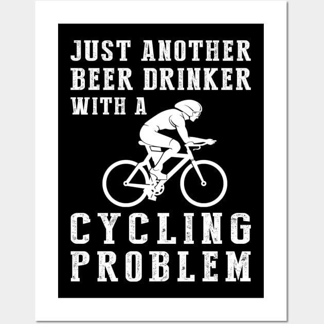 Cheers on Wheels: Just Another Beer Drinker with a Cycling Problem! Wall Art by MKGift